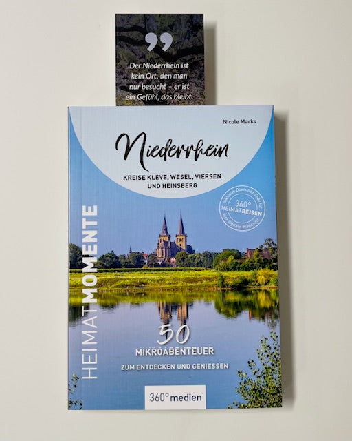 Niederrhein - Heimatmomente: 50 Mikroabenteuer zum Entdeckenb und Genießen von Nicole Marks/ Verlag 360°medien
